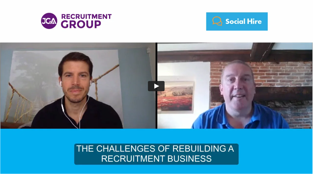 The Challenges Of Rebuilding A Recruitment Business | Social Hire